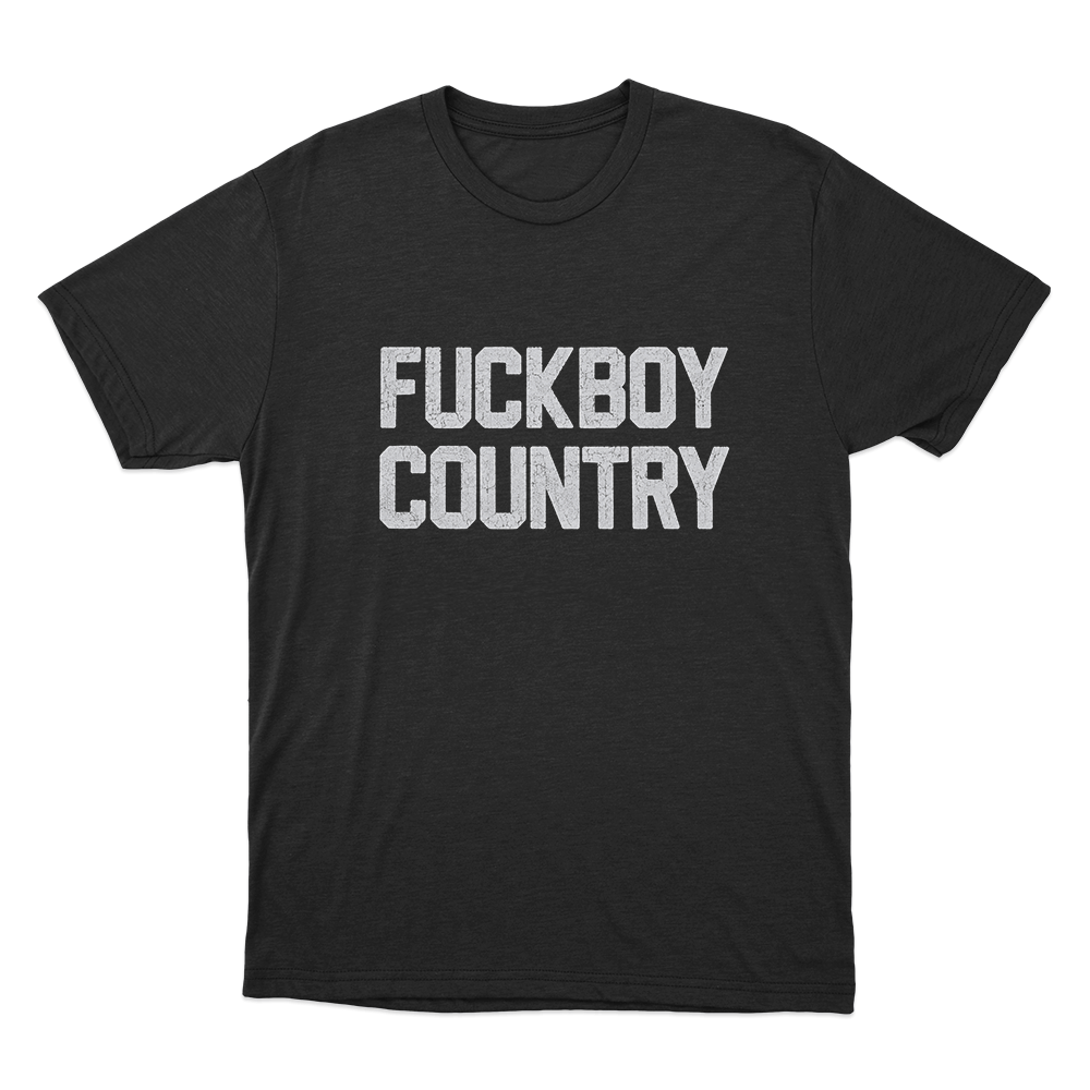 Fuckboy Country Unisex T Shirt Black Fuckboy Country Unisex T Shirt Black